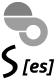 S[es]